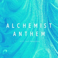 Alchemist Anthem
