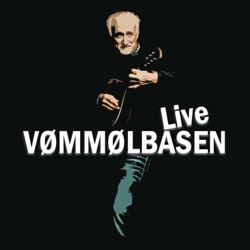 Vømmølbasen live