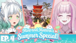 2024-04-22: Mint & Matara's Summer Special #4, “The Japan Episode!”