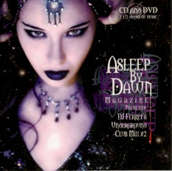 Asleep by Dawn Magazine Presents: DJ Ferret's Underground Club Mix #2