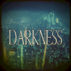 Darkness