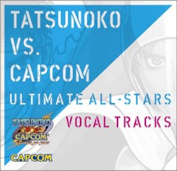 Capcom vs. Tatsunoko: Ultimate All-Stars: Vocal Tracks