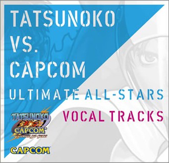 Capcom vs. Tatsunoko: Ultimate All-Stars: Vocal Tracks