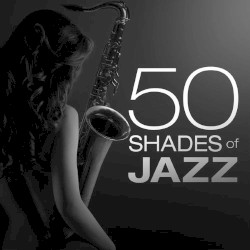 50 Shades of Jazz