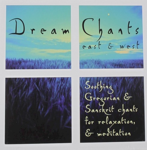 Dream Chants: East & West
