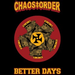 Chaos Order⁄Better Days Split