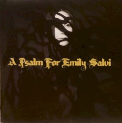 A Psalm for Emily Salvi