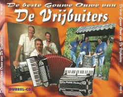 De beste gouwe ouwe van De Vrijbuiters