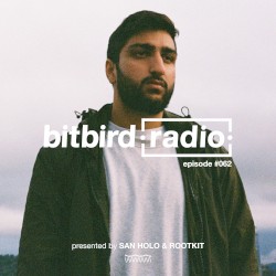 San Holo Presents: bitbird Radio #062