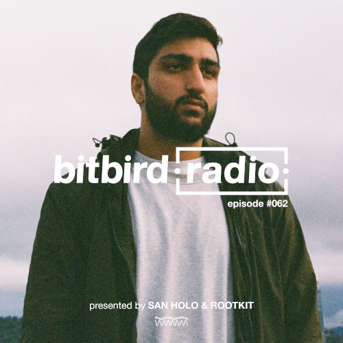 San Holo Presents: bitbird Radio #062
