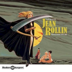 The B-Music of Jean Rollin 1968-1979