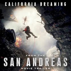 California Dreamin' (From 'San Andreas')