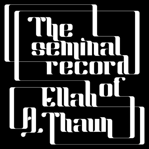 The Seminal Record of Ellah A.Thaun