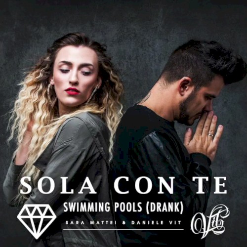 Sola con te (Swimming Pools - Drank)