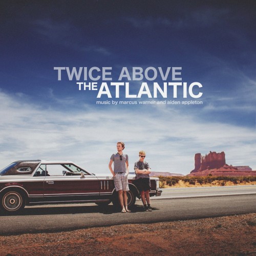 Twice Above the Atlantic