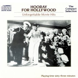 Hooray for Hollywood: Unforgettable Movie Hits