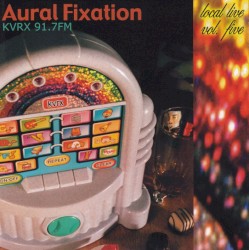 91.7 FM KVRX Presents: Local Live, Volume 5: Aural Fixation
