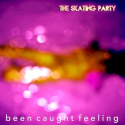 Been Caught Feeling