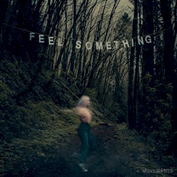 Feel Something