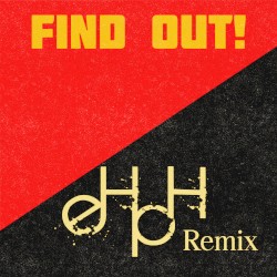 Find Out (eHpH remix)