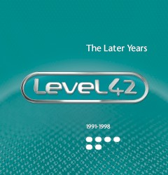 Level 42: The Later Years 1991–1998