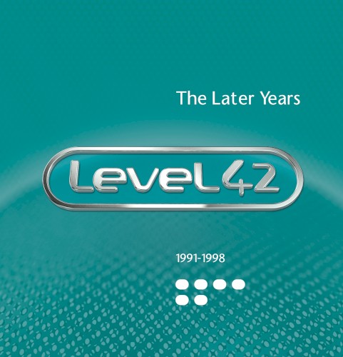 Level 42: The Later Years 1991–1998