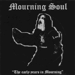 The Early Years in Mourning