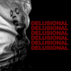 DELUSIONAL