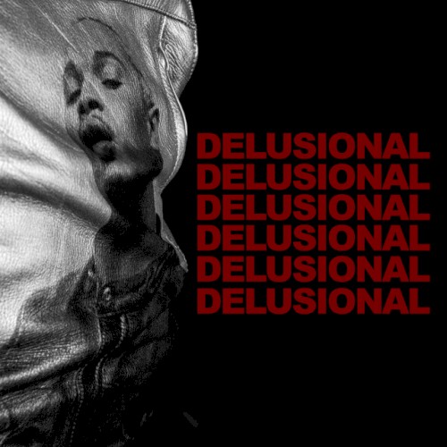 DELUSIONAL