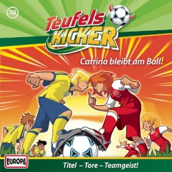 Teufelskicker - 38: Catrina bleibt am Ball!