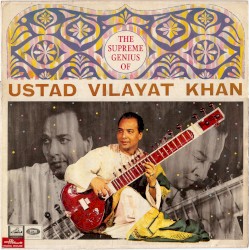The Supreme Genius of Ustad Vilayat Khan