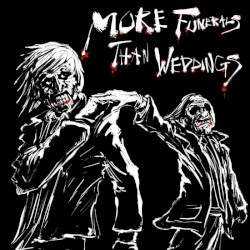 More Funerals Than Weddings