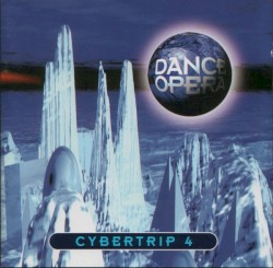 Dance Opera: Cybertrip 4