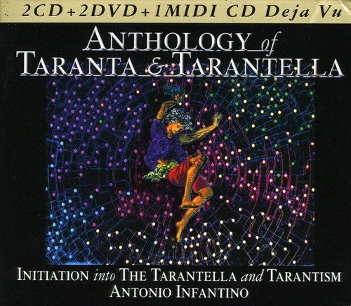 Anthology of Taranta & Tarantella: Initiation Into the Tarantella and Tarantism