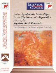 Berlioz: Symphonie Fantastique / Dukas: The Sorceror's Apprentice / Mussorgsky: Night on Bald Mountain