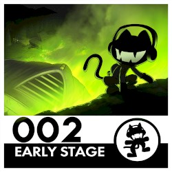 Monstercat 002 – Early Stage
