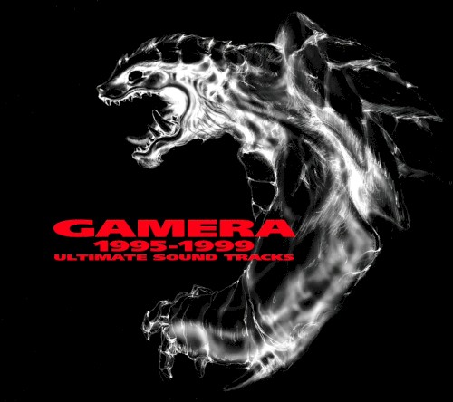 GAMERA 1995-1999 ULTIMATE SOUND TRACKS