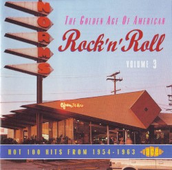 The Golden Age of American Rock 'n' Roll, Volume 3