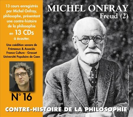 Contre-histoire de la Philosophie, Volume 16 : Freud (2)
