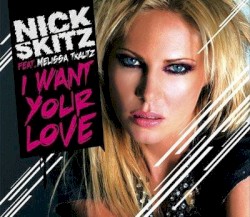 I Want Your Love
