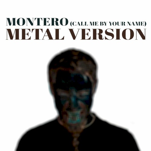 Montero (Call Me by Your Name) [Metal Version]