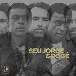 Seu Jorge & Rogê Night Dreamer Direct-To-Disc Sessions