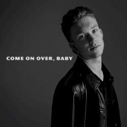 Come On Over, Baby