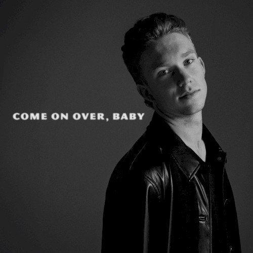 Come On Over, Baby