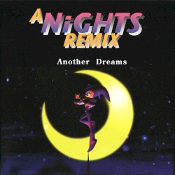 A NiGHTS REMIX: Another Dreams