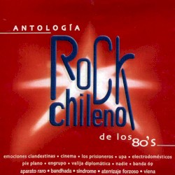 Antología del rock chileno de los 80's
