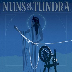 Nuns of the Tundra