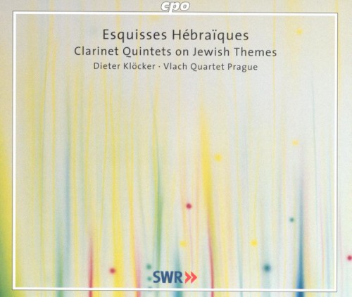 Esquisses hébraïques: Clarinet Quintets on Jewish Themes