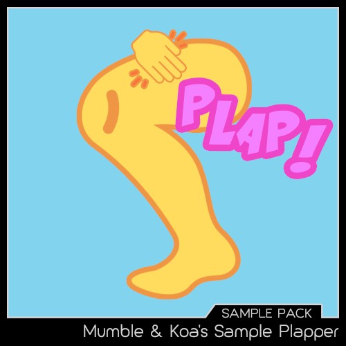 Mumble & Koa’s Sample Plapper