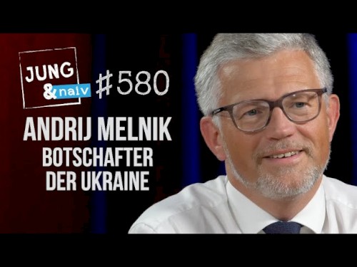 Jung & Naiv #580, „Andrij Melnyk, Botschafter der Ukraine“
